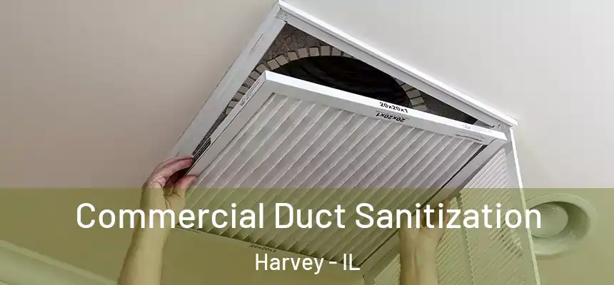  Commercial Duct Sanitization Harvey - IL